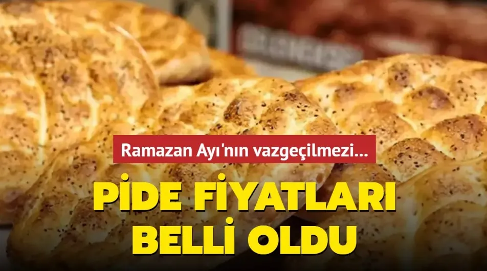 Ramazan pidesinin fiyatı belli oldu