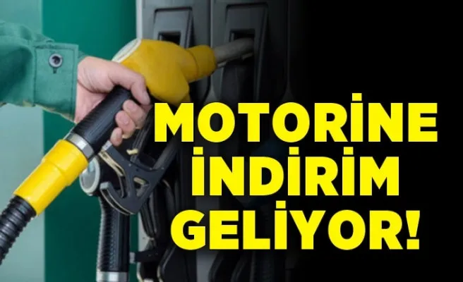 MOTORİNE İNDİRİM GELİYOR